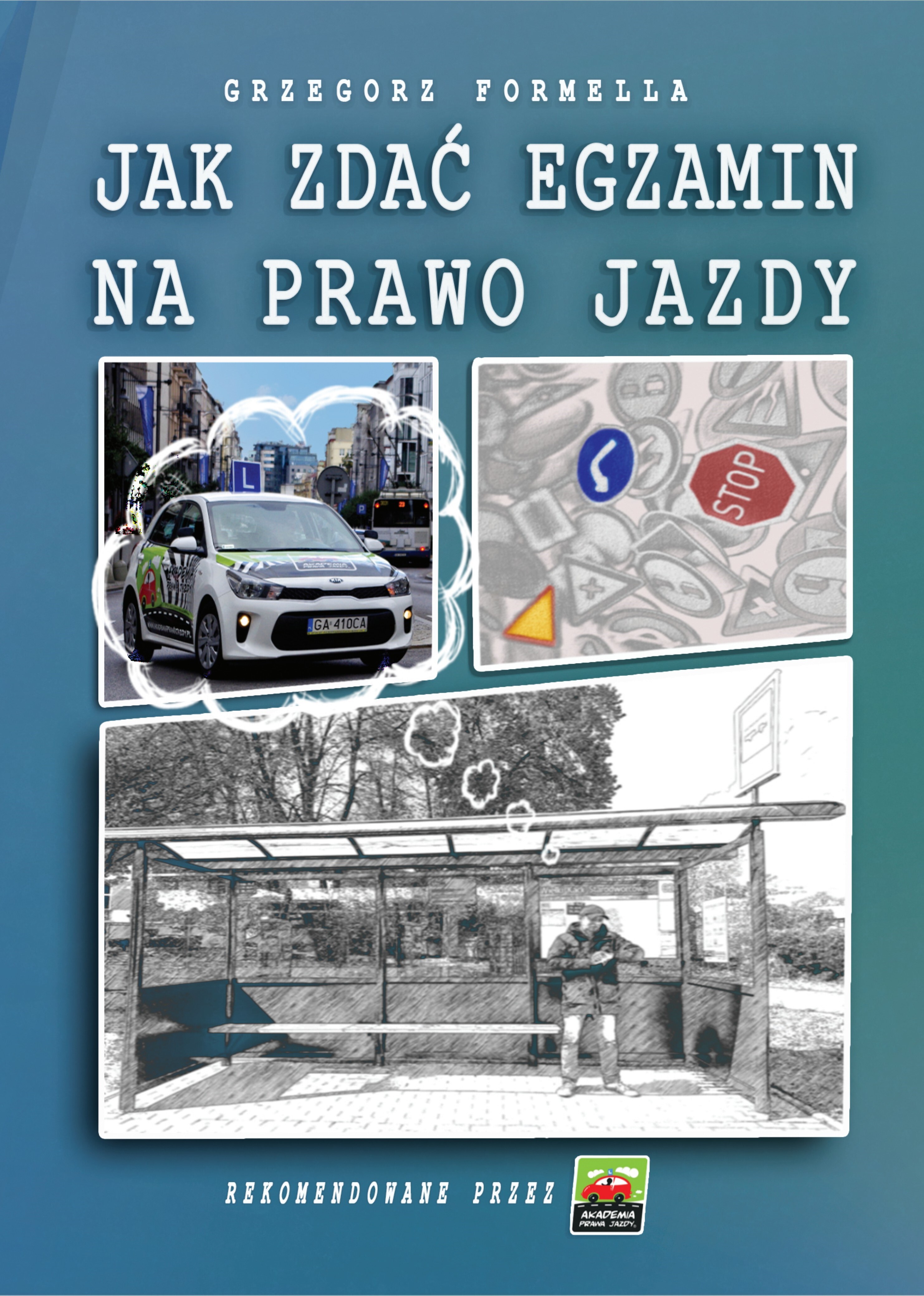 Poradnik Dla Kandydatów Na Kierowców Kategorii B !!! Jak Zdać Egzamin ...